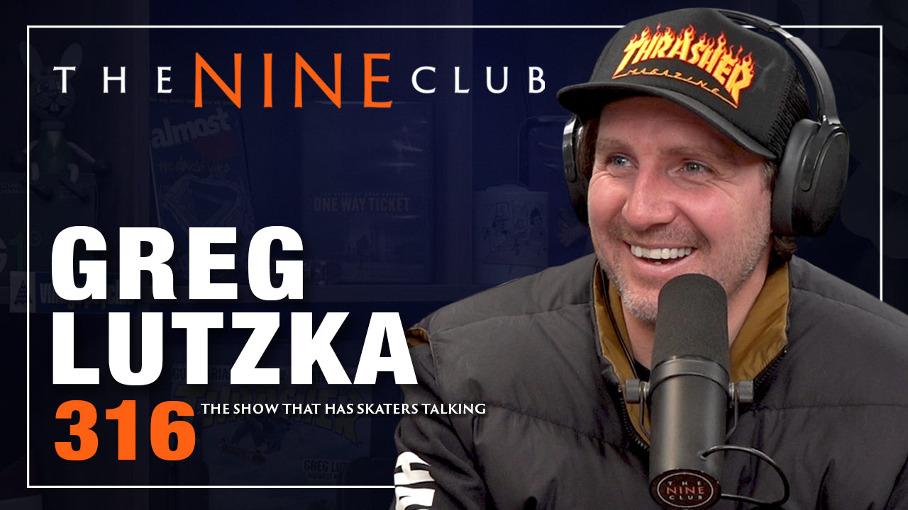 Greg Lutzka | The Nine Club - Episode 316