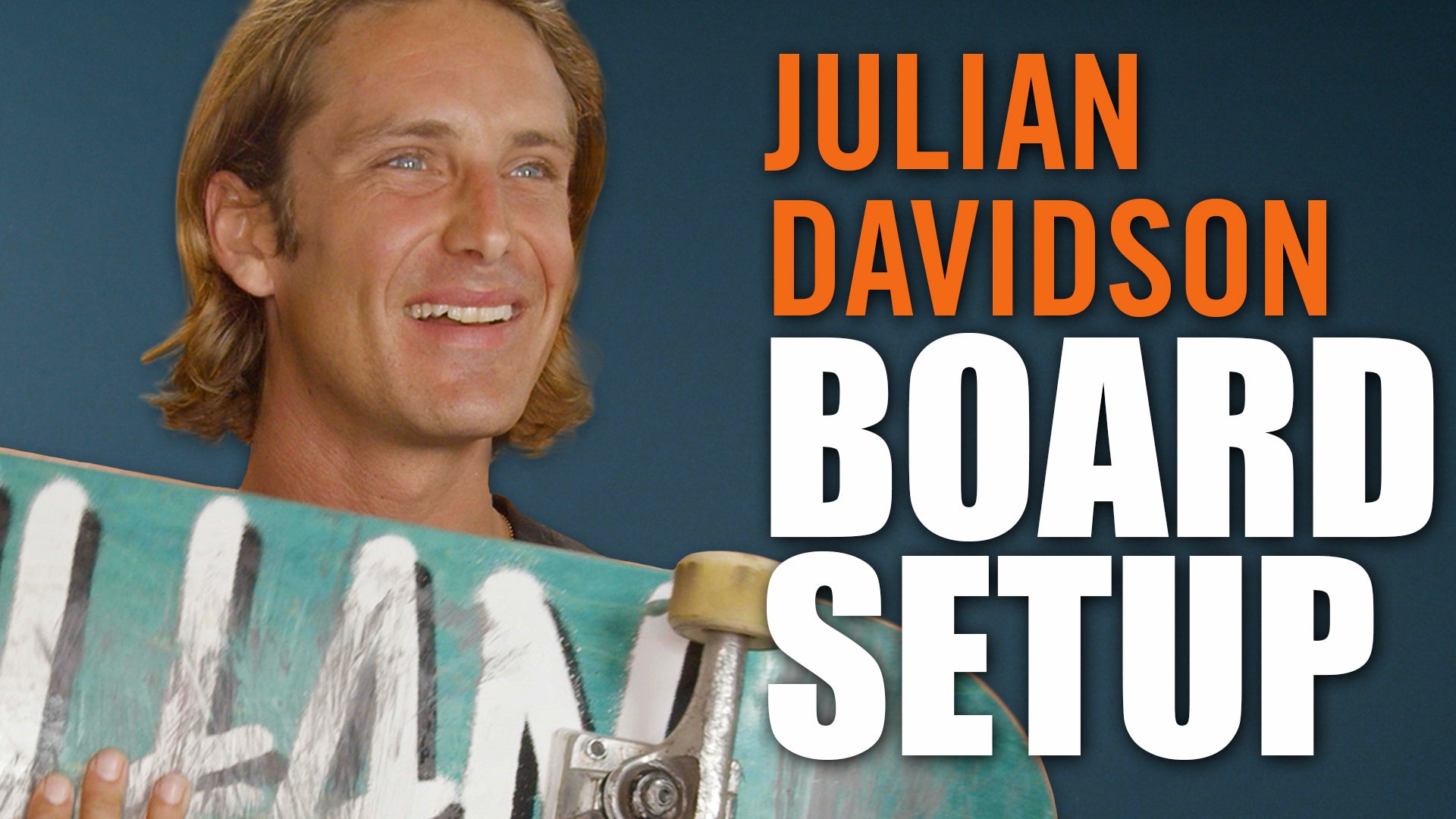 Julian Davidson Breaks Down His Board Set-Up