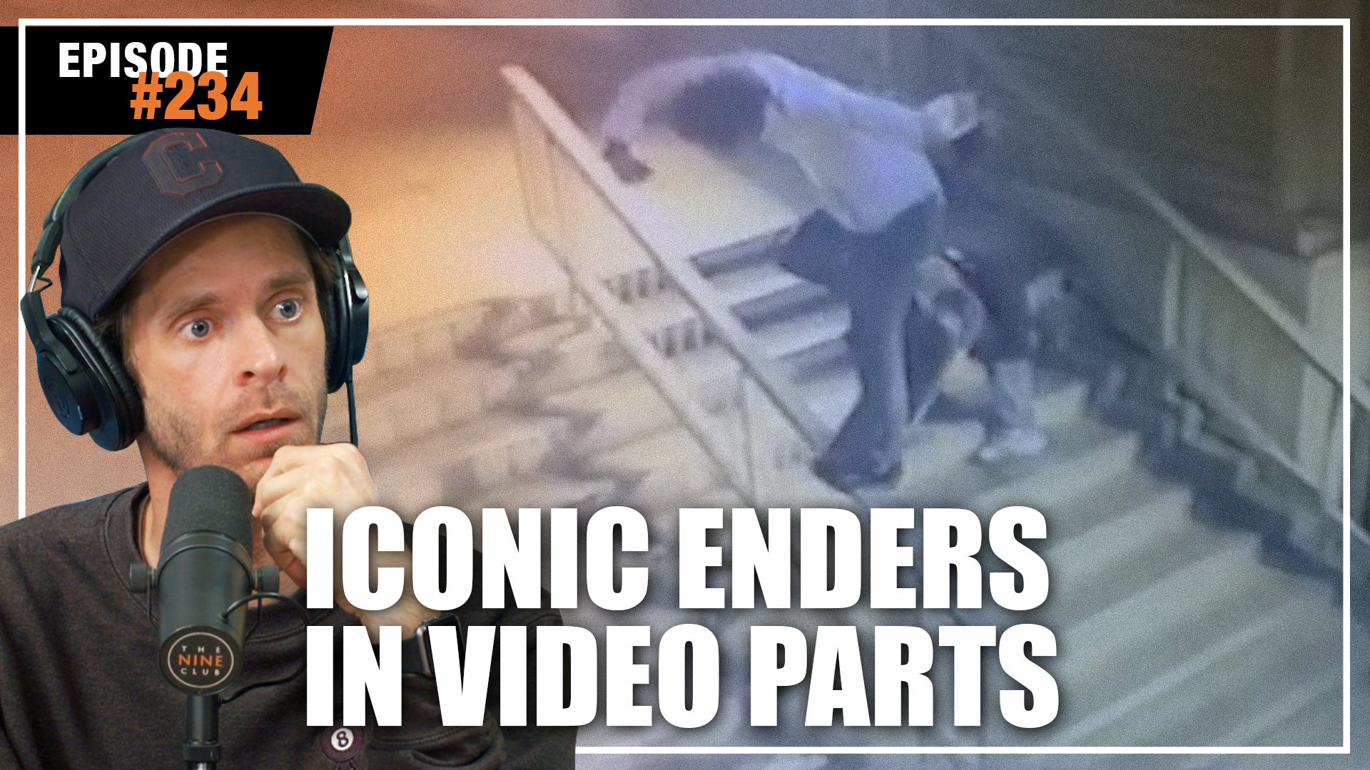 EXPERIENCE #234 - Iconic Enders In Video Parts