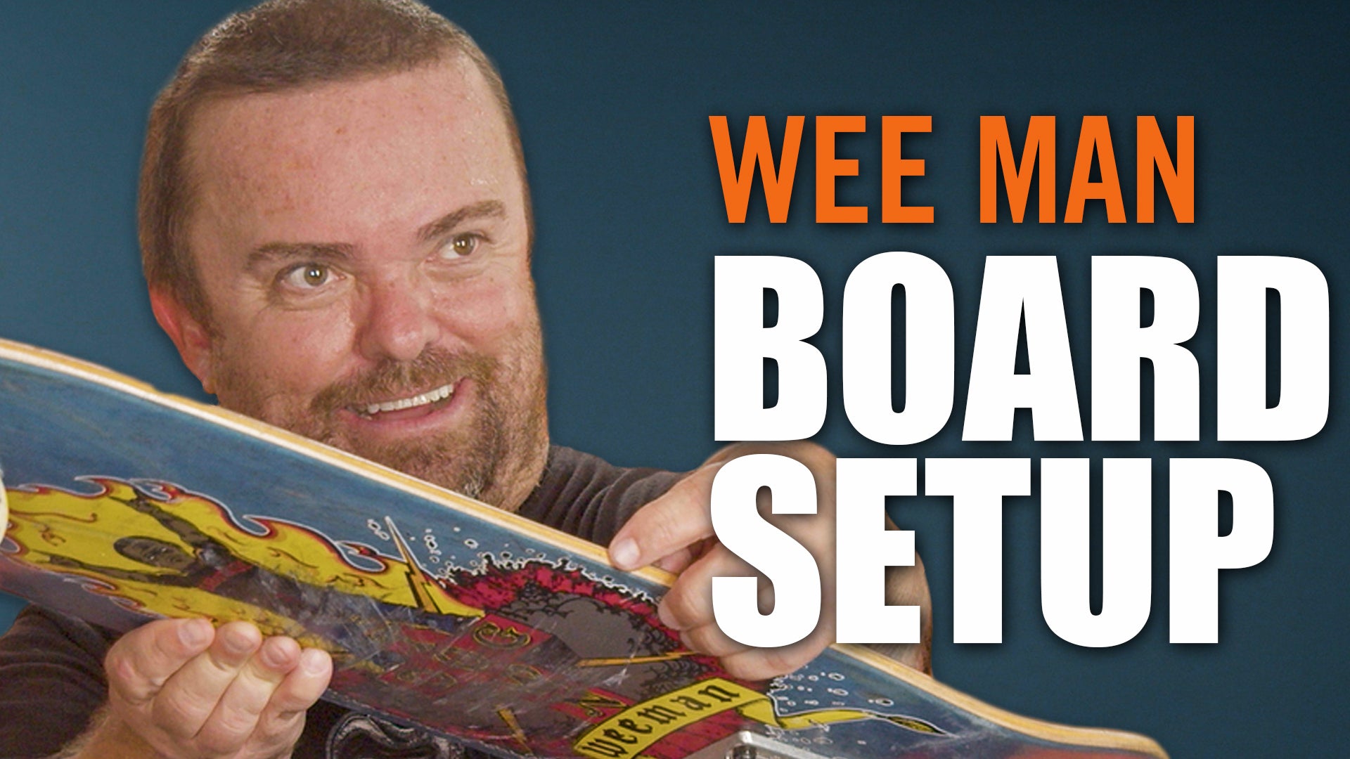 Wee Man Breaks Down His Board Set-Up