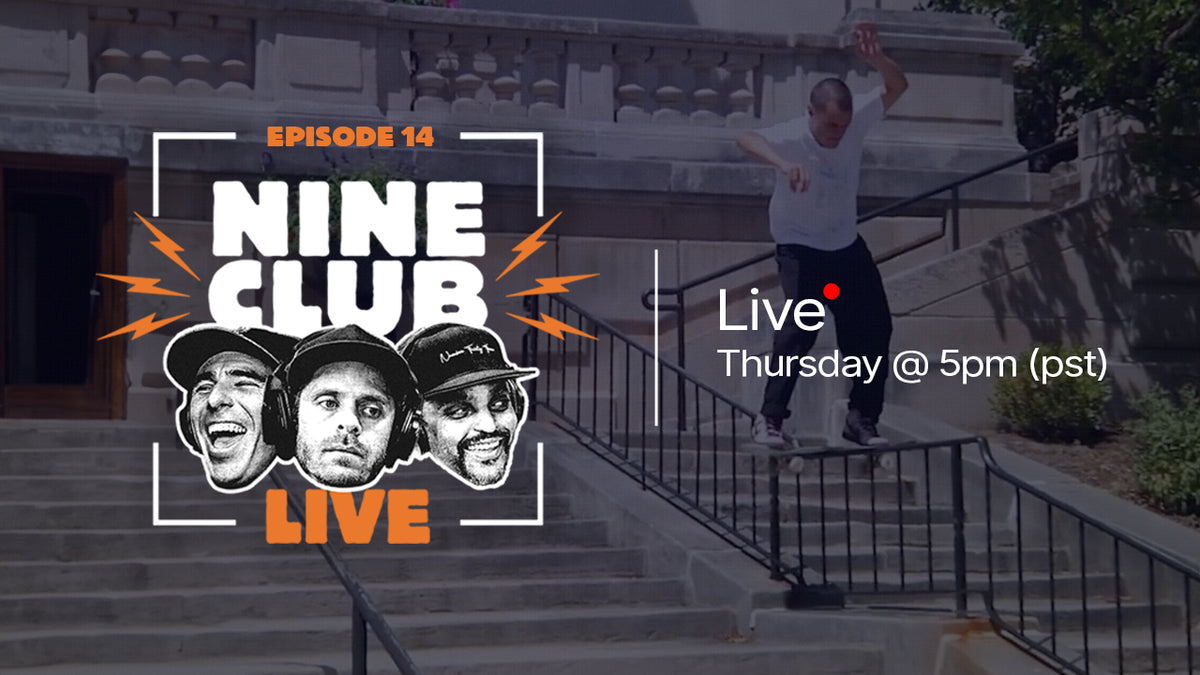 HUF "Forever", Yeah Right, BATB 13 | Nine Club Live #14 