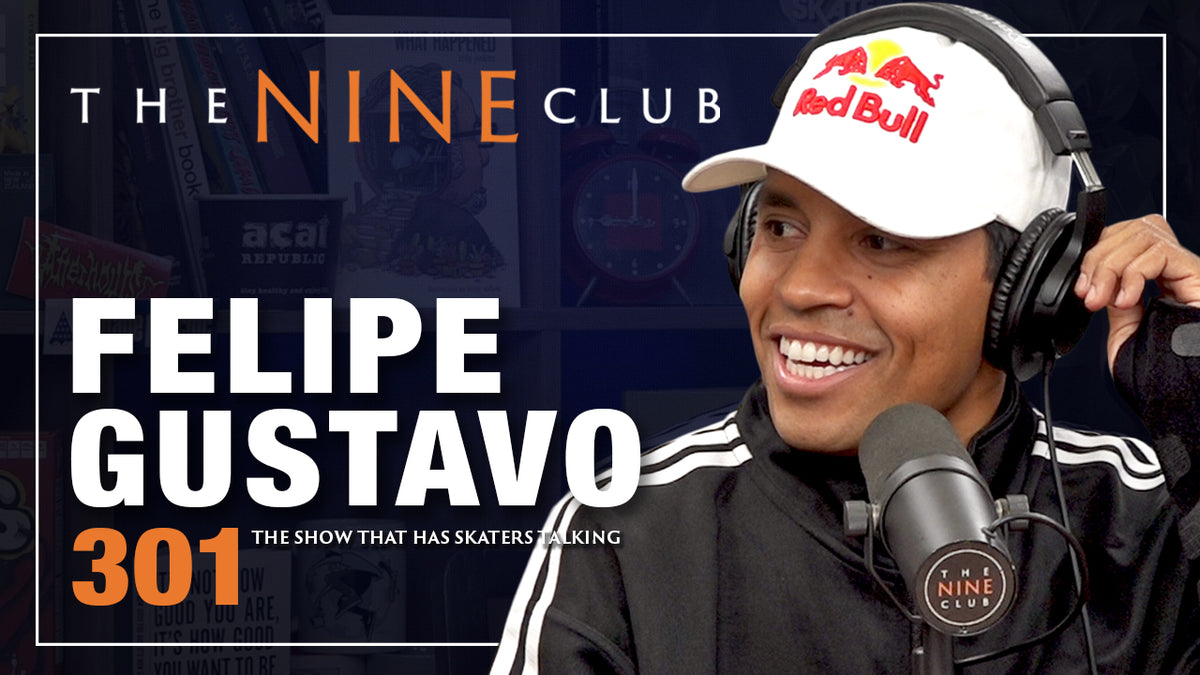 Felipe Gustavo | The Nine Club - Episode 301