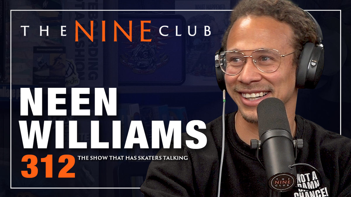 Neen Williams | The Nine Club - Episode 312